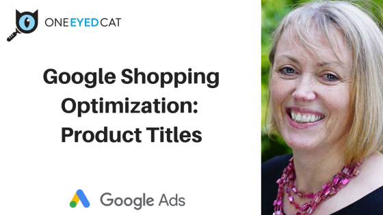 Google Shopping Product Title Optimisation – Best Practices