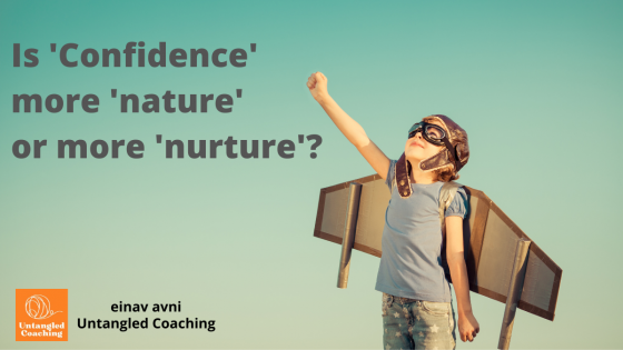 Is 'confidence' more natured or more nurtured? 