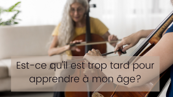 Est-ce que je peux apprendre le violoncelle à mon âge?