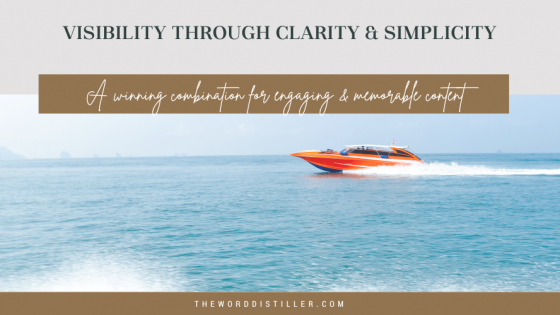 Visibility through Clarity & Simplicity