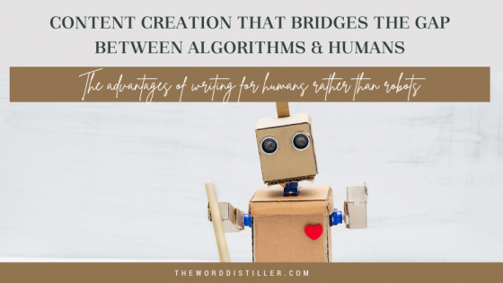 Content Creation that Bridges the Gap between Algorithms & Humans