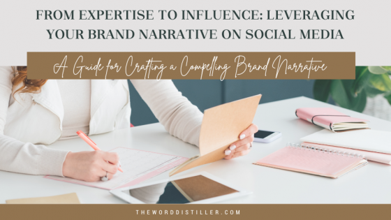 From Expertise to Influence: Leveraging Your Brand Narrative on Social Media