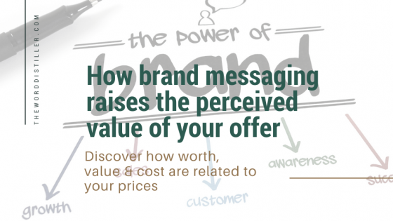 How brand messaging raises the perceived value of your offer