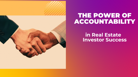 The Power of Accountability in Real Estate Investor Success