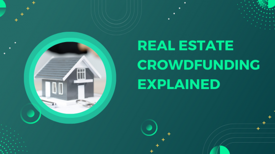 Real Estate Crowdfunding Explained