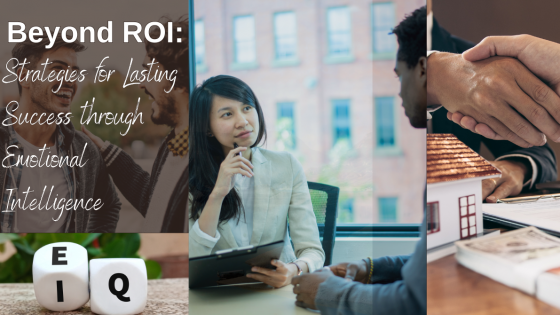 Beyond ROI: Strategies for Successful Ventures through Emotional Intelligence