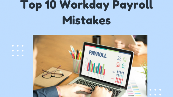 What are the common Payroll mistakes in Workday & how to avoid them?