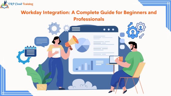 Workday Integration: A Complete Guide for Beginners and Professionals