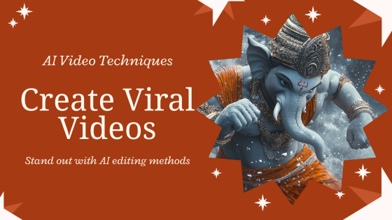 AI Editing Techniques to Create Viral, Eye-Catching Videos