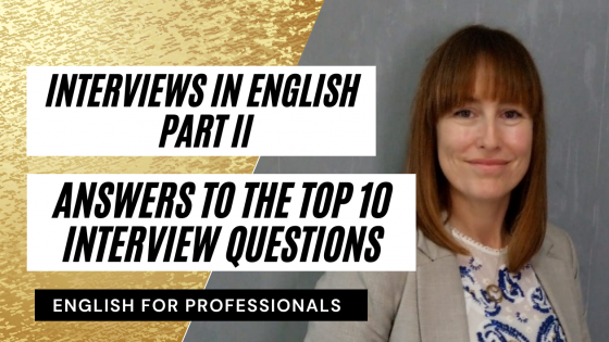 Answers to the 10 most common interview questions in English.
