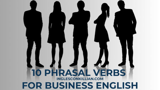 10 Most Common Phrasal Verbs for Business English