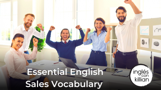 Essential Sales Vocabulary: Words, Phrasal Verbs, and Expressions in English