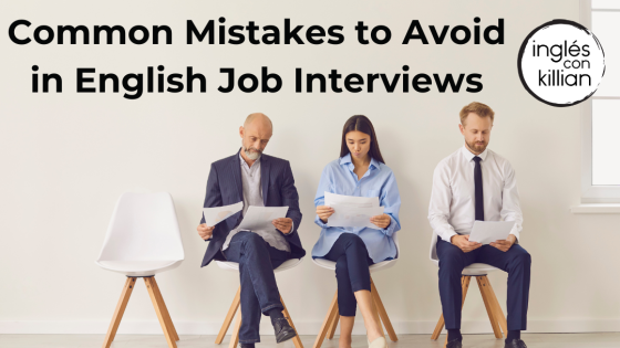 Common Mistakes to Avoid in English Job Interviews