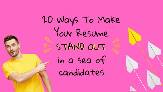 20 Ways To Make Your Resume Stand Out