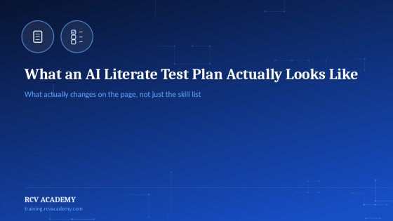 What an AI Literate Test Plan Actually Looks Like