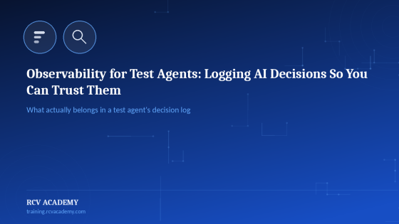 Observability for Test Agents: Logging AI Decisions So You Can Trust Them