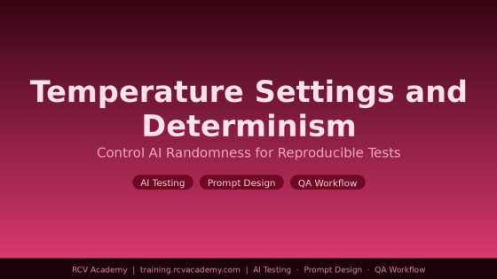 Temperature Settings and Determinism for AI Testing