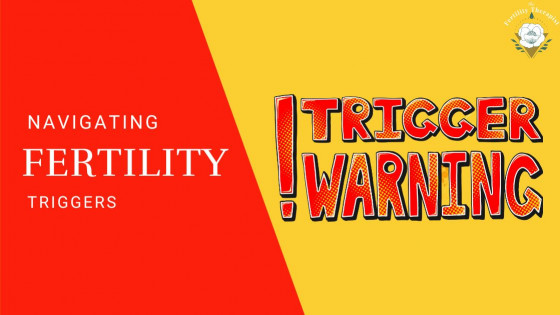 Riding the Emotional Waves of Fertility Triggers