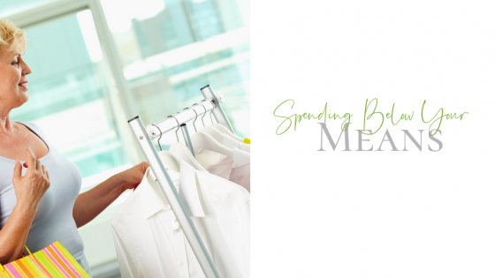 Benefits of Spending Below Your Means