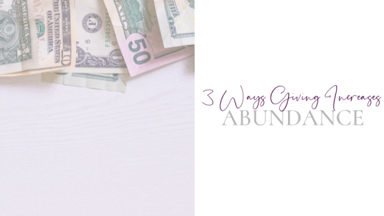 3 Ways Giving Increases Abundance