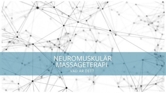 Vad är Neuromuskulär massageterapi?