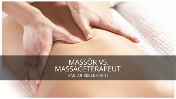 Vad är skillnaden mellan massör och massageterapeut?