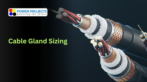 Cable Gland Sizing: Types, Environment & Cable Matching Essentials