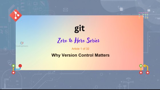 Why Version Control Matters – Git Foundations