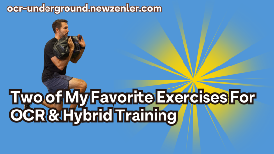 Two of My Favorite Exercises For OCR & Hybrid Training