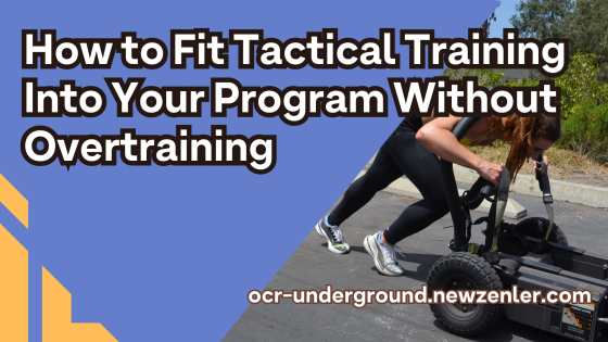 How To Fit Tactical Training To Your Program Without Overtraining