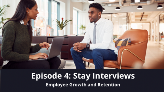 Episode 4: Stay Interviews