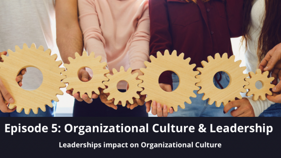 Episode 5: Leadership and Culture