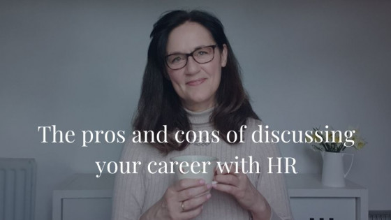 The pros and cons of discussing your career with HR