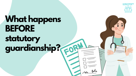 What happens BEFORE statutory guardianship