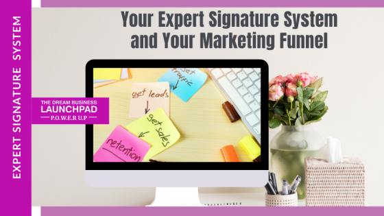 How your Expert Signature System fits into your marketing funnel. 