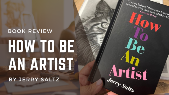 Book Review - How to be an artist by Jerry Saltz