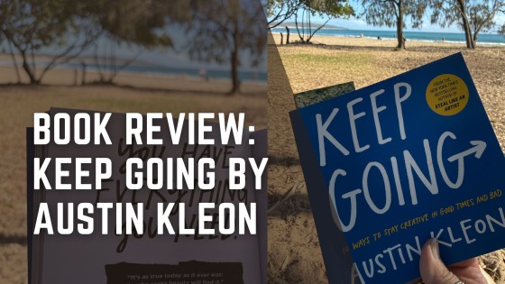 Book review - Keep Going by Austin Kleon
