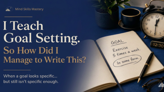 I Teach Goal Setting. So How Did I Manage to Write This?