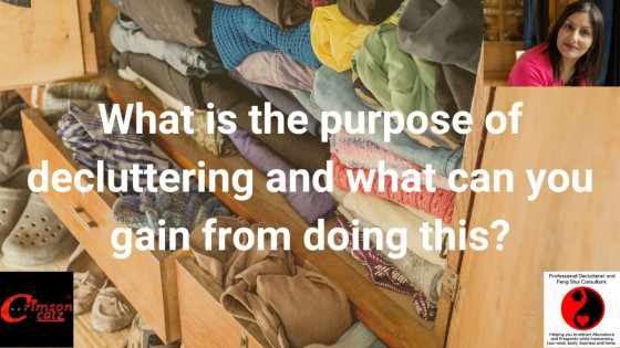 What is the purpose of decluttering and what can you gain from doing this?