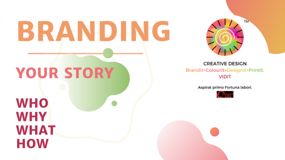 BRANDING - The 'WHO' 'WHY', 'WHAT, 'HOW'