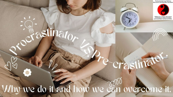 Procrastinator Vs. Pre-crastinator, why we do it and how we can overcome it.