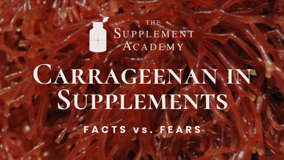 Carrageenan in Supplements: Facts vs. Fears
