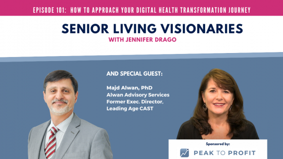 Ep. 101:  How to Approach Your Digital Health Transformation Journey with Majd Alwan, PhD