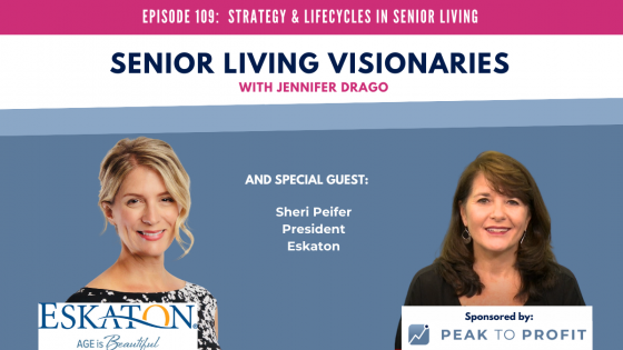 Ep. 109: Strategy & Lifecycles in Senior Living with Sheri Peifer
