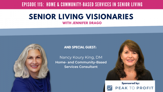 Ep. 115: Home and Community-Based Services in Senior Living
