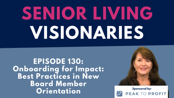 Ep. 130: Onboarding for Impact: Best Practices in New Board Member Orientation
