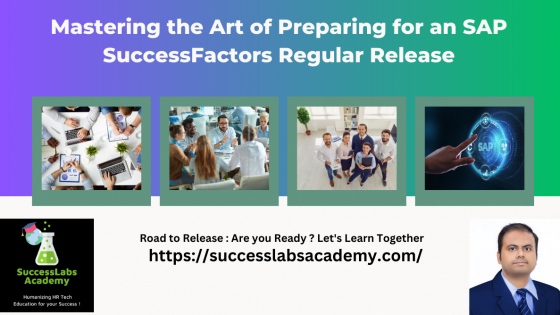 Mastering the Art of Preparing for an SAP SuccessFactors Regular Release