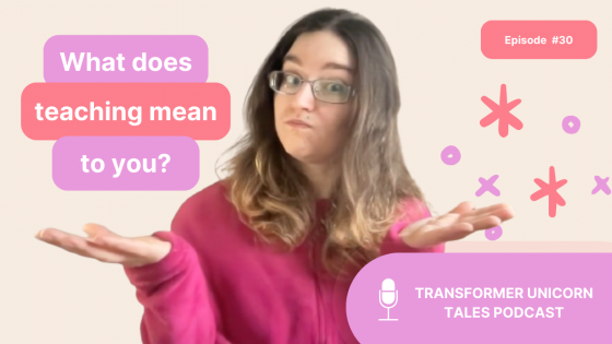 TUT - Episode #30 - What does teaching mean to you?