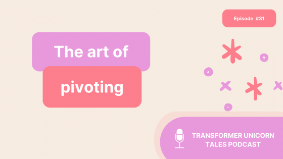 TUT - Episode #31 - The art of pivoting