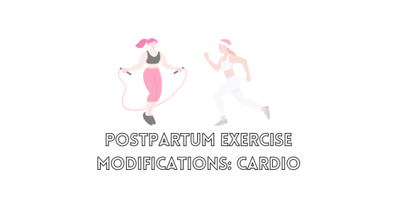 Postpartum Exercise Modifications: Cardio